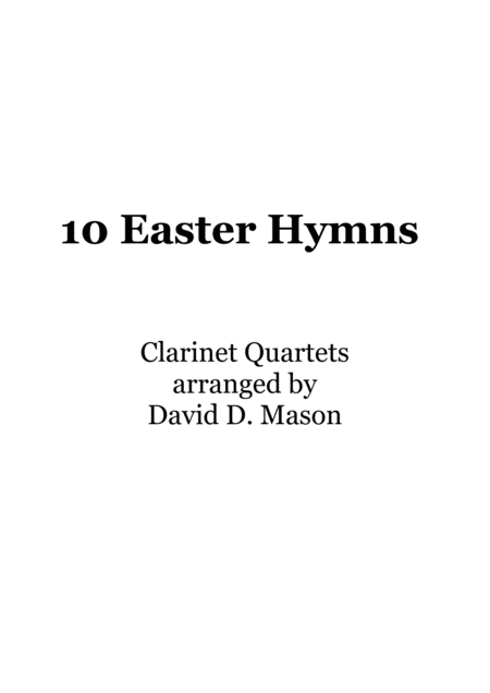 Free Sheet Music 10 Easter Hymns For Clarinet Quartet With Piano Accompaniment