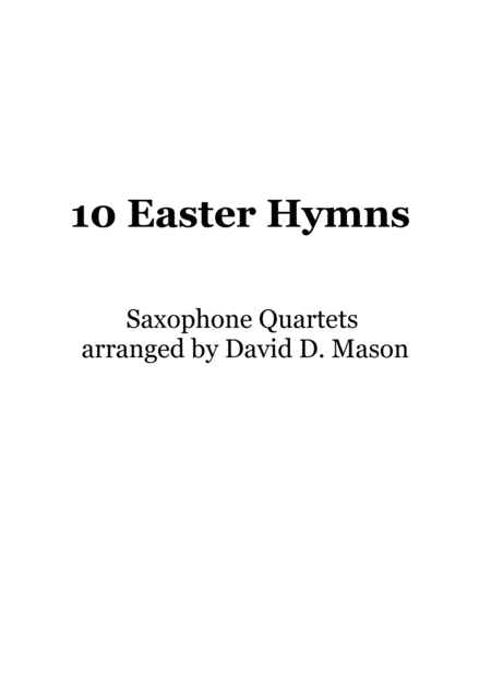 Free Sheet Music 10 Easter Hymns For Saxophone Quartet With Piano Accompaniment