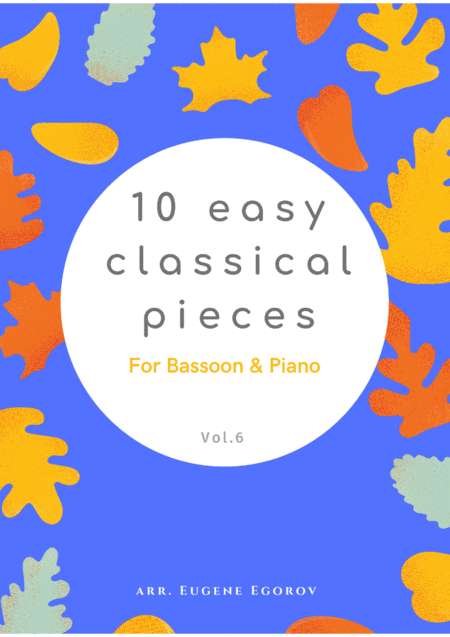 10 Easy Classical Pieces For Bassoon Piano Vol 6 Sheet Music