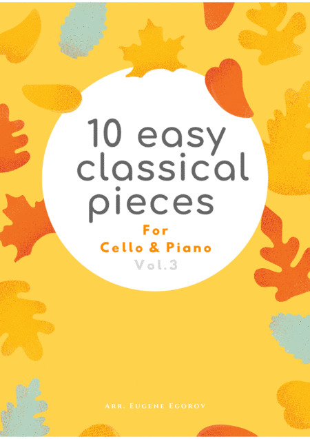 10 Easy Classical Pieces For Cello Piano Vol 3 Sheet Music