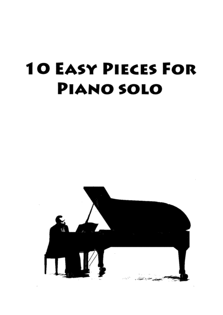 Free Sheet Music 10 Easy Pieces For Piano Solo