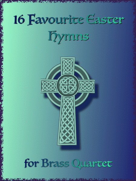 Free Sheet Music 16 Favourite Easter Hymns For Brass Quartet Two Trumpets Trombone And Tuba