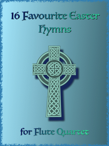 16 Favourite Easter Hymns For Flute Quartet Sheet Music