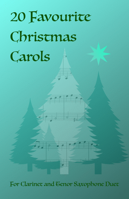 Free Sheet Music 20 Favourite Christmas Carols For Clarinet And Tenor Saxophone Duet