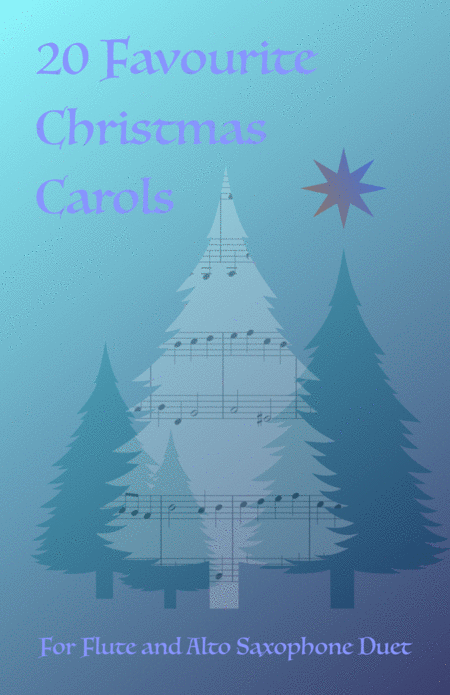 20 Favourite Christmas Carols For Flute And Alto Saxophone Duet Sheet Music