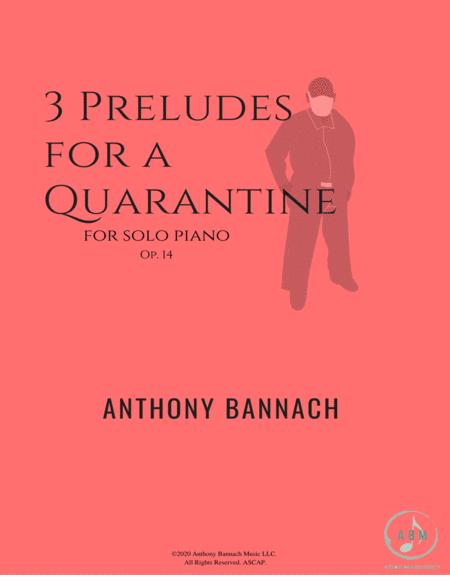 3 Preludes For A Quarantine For Solo Piano Sheet Music