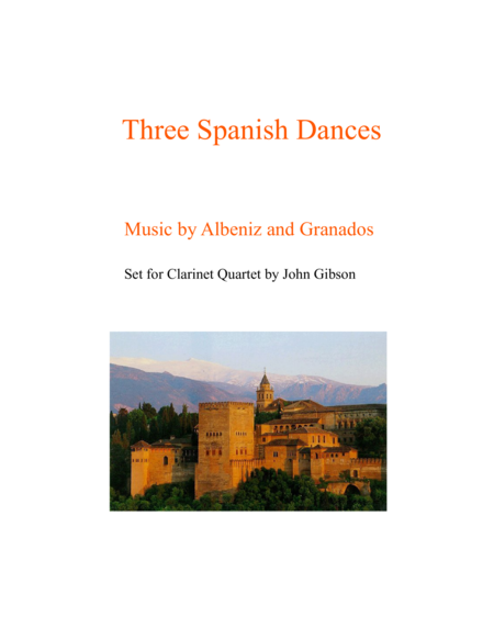 3 Spanish Dances By Albeniz And Granados For Clarinet Quartet Sheet Music