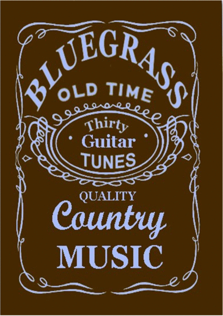 30 Bluegrass And Country Tunes For Guitar Tab In Eadgbe Sheet Music