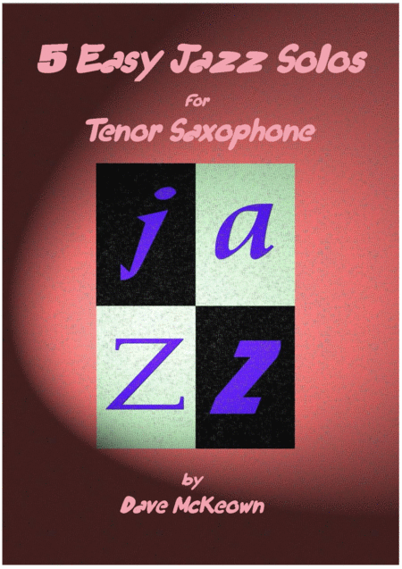 Free Sheet Music 5 Easy Jazz Solos For Tenor Or Soprano Saxophone And Piano