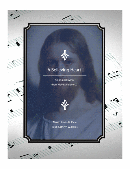 A Believing Heart An Original Hymn Sheet Music