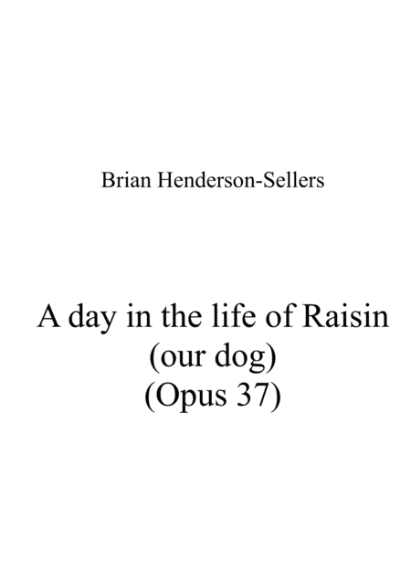 A Day In The Life Of Raisin Our Dog Sheet Music