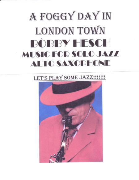 Free Sheet Music A Foggy Day In London Town For Solo Jazz Alto Saxophone