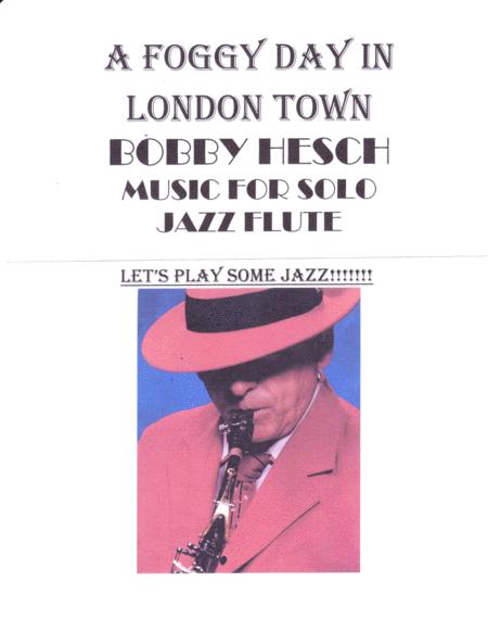 A Foggy Day In London Town For Solo Jazz Flute Sheet Music