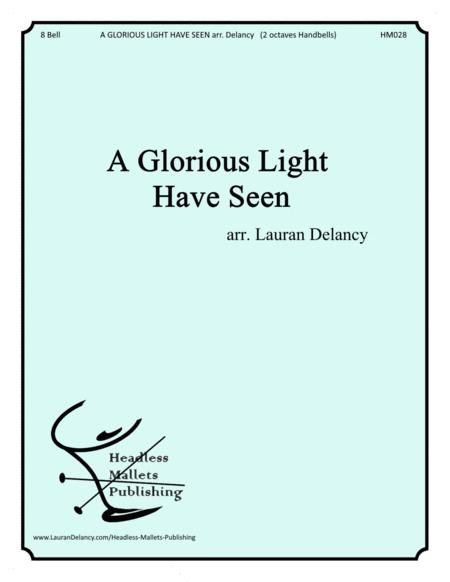 A Glorious Light Have Seen Sheet Music