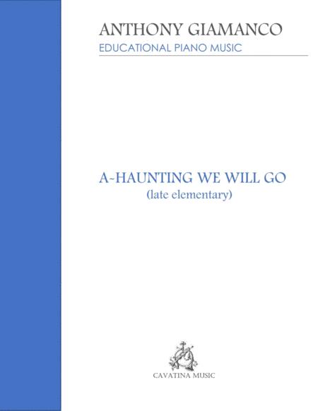 A Haunting We Will Go Piano Solo Late Elementary Sheet Music