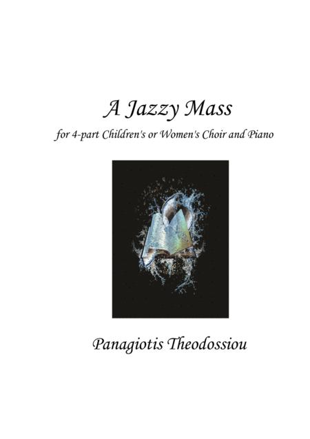 Free Sheet Music A Jazzy Mass For 4 Part Childrens Or Womens Choir