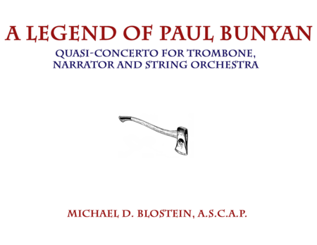 Free Sheet Music A Legend Of Paul Bunyan Quasi Concerto For Trombone Narrator And String Orchestra Score Only