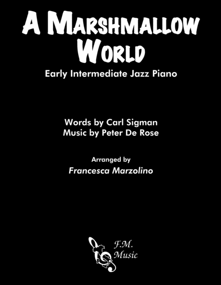 Free Sheet Music A Marshmallow World Early Intermediate Jazz Piano