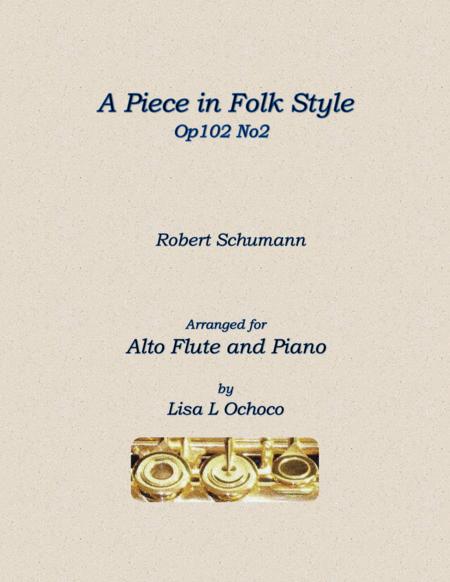 Free Sheet Music A Piece In Folk Style Op102 No2 For Alto Flute And Piano