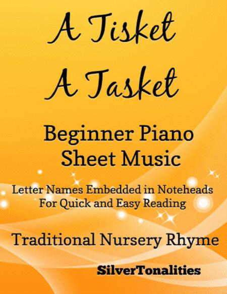 A Tisket A Tasket Beginner Piano Sheet Music Sheet Music