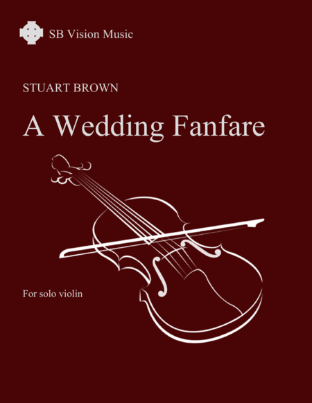 Free Sheet Music A Wedding Fanfare For Solo Violin