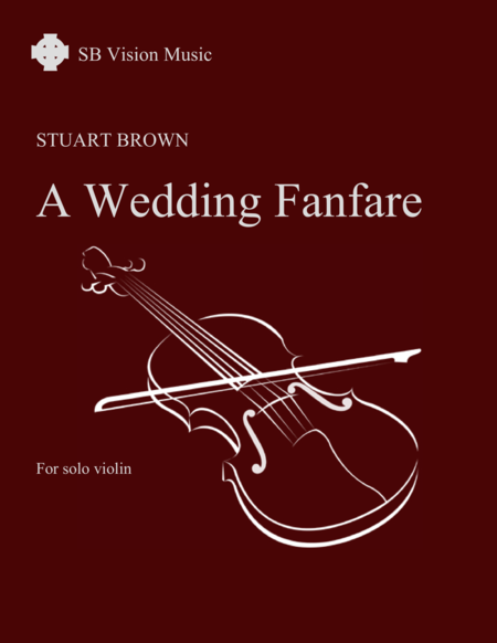 A Wedding Fanfare For Solo Violin Sheet Music