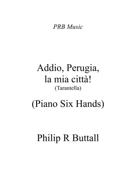 Addio Perugia La Mia Citt Tarantella Six Hands Sheet Music