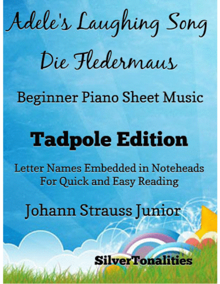 Adeles Laughing Song Die Fledermaus Beginner Piano Sheet Music Tadpole Edition Sheet Music