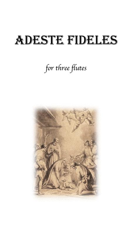 Free Sheet Music Adeste Fideles O Come All Ye Faithful For Three Flutes