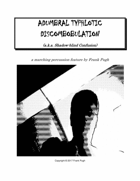 Adumbral Typhlotic Discombobulation A K A Shadow Blind Confusion Sheet Music