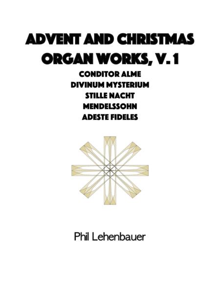 Advent And Christmas Organ Works Volume 1 By Phil Lehenbauer Sheet Music