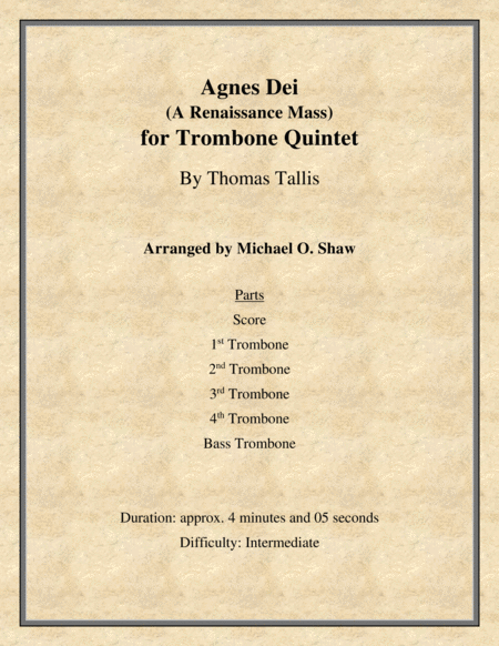 Agnes Dei A Renaissance Mass For Trombone Quintet 4 Tenor Trombones And 1 Bass Trombone Sheet Music