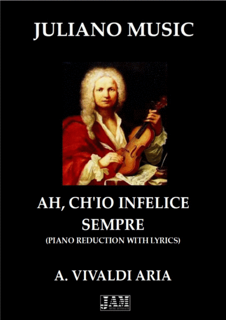 Ah Ch Infelice Sempre Piano Reduction With Lyrics A Vivaldi Sheet Music