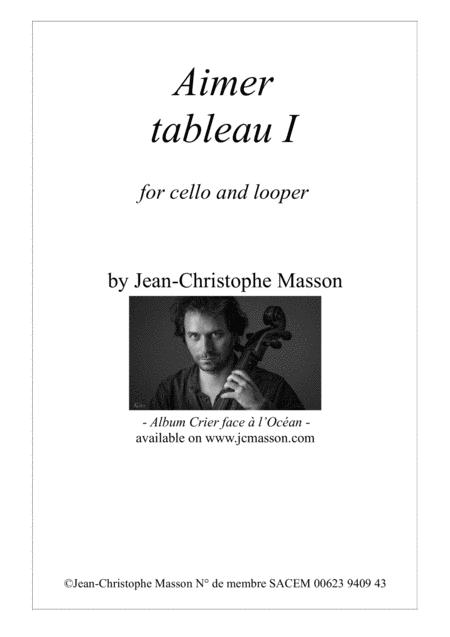 Aimer Tableau I For Cello And Looper By Jean Christophe Masson Sheet Music