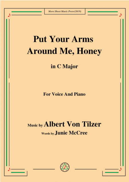 Albert Von Tilzer Put Your Arms Around Me Honey In B Major For Voice Piano Sheet Music