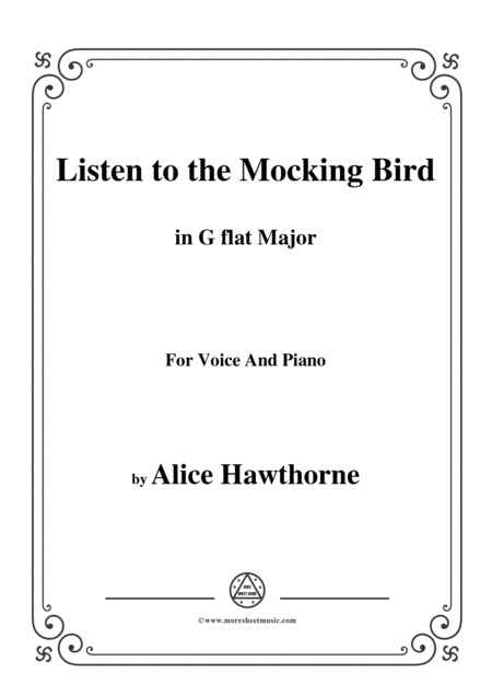 Alice Hawthorne Listen To The Mocking Bird In G Flat Major For Voice Piano Sheet Music