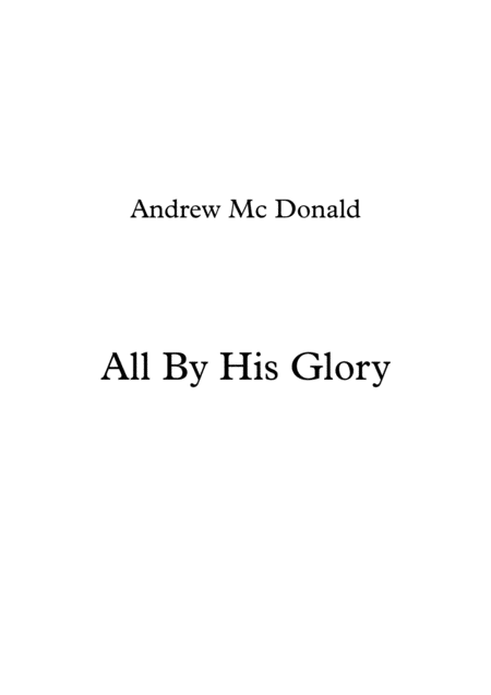 All By His Glory Sheet Music