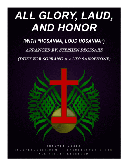 All Glory Laud And Honor With Hosanna Loud Hosanna Duet For Soprano And Alto Saxophone Sheet Music