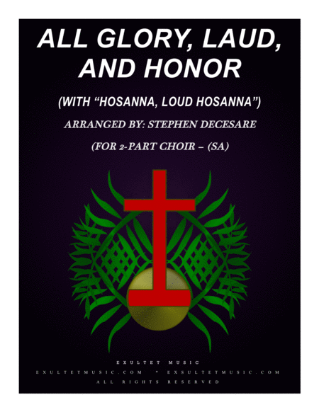 All Glory Laud And Honor With Hosanna Loud Hosanna For 2 Part Choir Sa Sheet Music