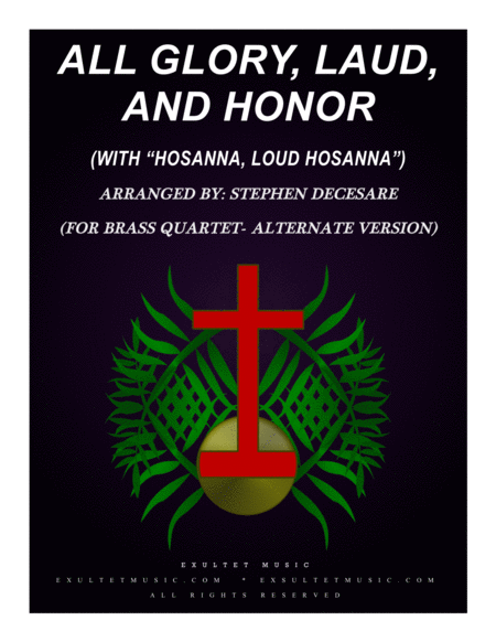 All Glory Laud And Honor With Hosanna Loud Hosanna For Brass Quartet And Organ Alternate Version Sheet Music