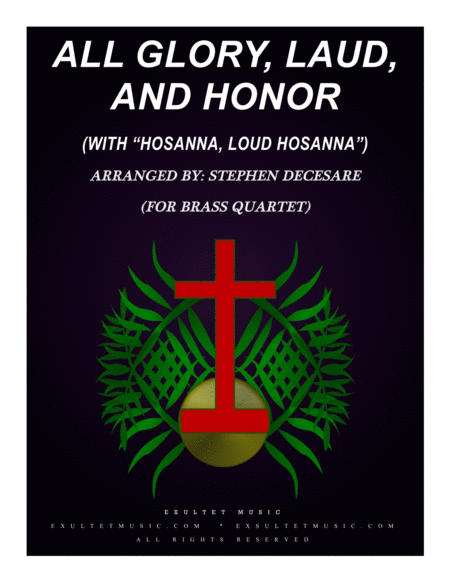 All Glory Laud And Honor With Hosanna Loud Hosanna For Brass Quartet And Organ Sheet Music