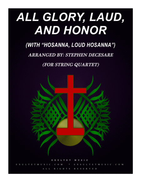 All Glory Laud And Honor With Hosanna Loud Hosanna For String Quartet And Organ Sheet Music