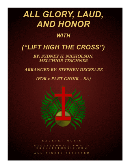 All Glory Laud And Honor With Lift High The Cross For 2 Part Choir Sa Sheet Music