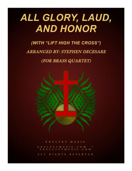 Free Sheet Music All Glory Laud And Honor With Lift High The Cross For Brass Quartet