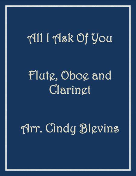 All I Ask Of You For Flute Oboe And Clarinet From Phantom Of The Opera Sheet Music