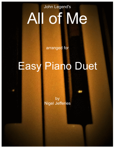 Free Sheet Music All Of Me Arranged For Easy Piano Duet 1 Pno 4 Hands