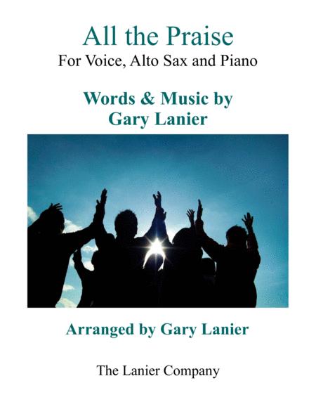 All The Praise Worship For Voice Alto Sax And Piano Lead Sheet Also Included Sheet Music