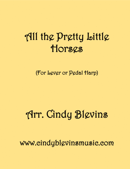 All The Pretty Little Horses Arranged For Lever Or Pedal Harp From My Book 24 Folk Songs And Memories Sheet Music