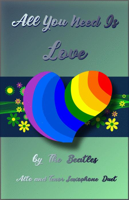 All You Need Is Love By The Beatles For Alto And Tenor Saxophone Duet Sheet Music