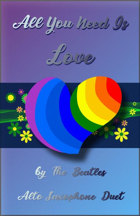 Free Sheet Music All You Need Is Love By The Beatles For Alto Saxophone Duet